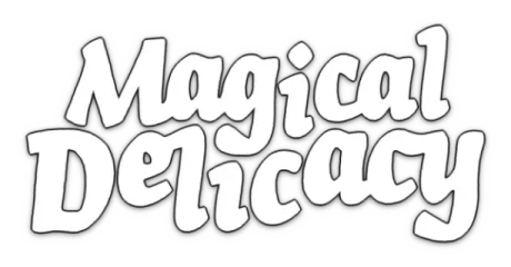 Magical Delicacy