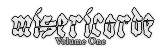 Misericorde: Volume One