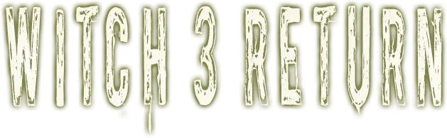 Witch 3 Return