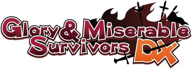Glory and Miserable Survivors DX