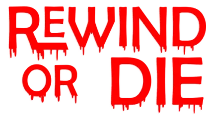 Rewind Or Die