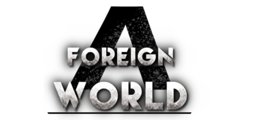 A Foreign World