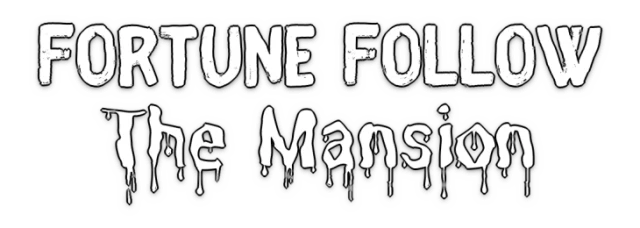 Fortune Follow: The Mansion