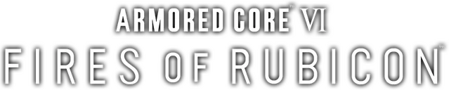 ARMORED CORE 6 FIRES OF RUBICON