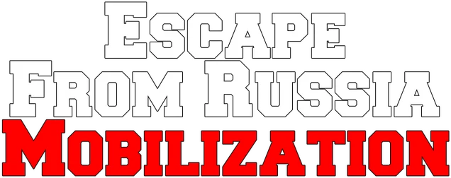 Escape From russia: Mobilization