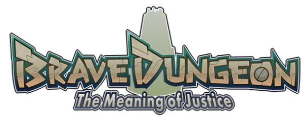 Brave Dungeon - The Meaning of Justice -
