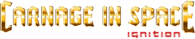 Carnage in Space: Ignition
