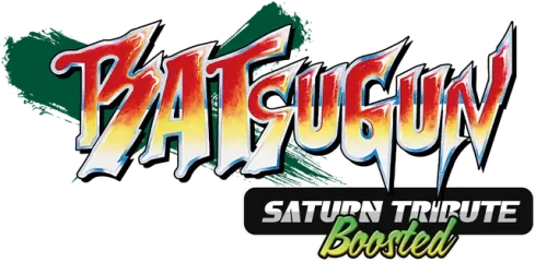 BATSUGUN Saturn Tribute Boosted