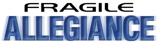 Fragile Allegiance