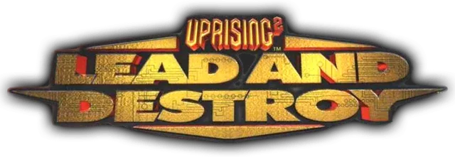 Uprising 2: Lead and Destroy