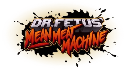 Dr. Fetus' Mean Meat Machine