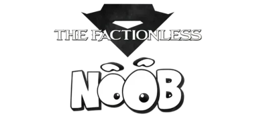 Noob - The Factionless