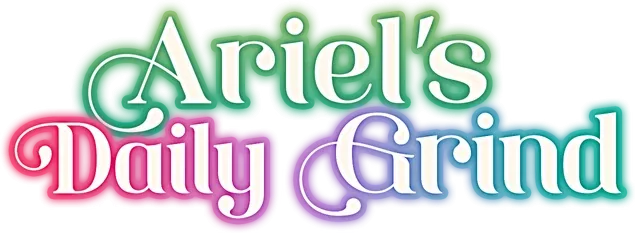 Ariel's Daily Grind