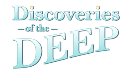 Discoveries of the Deep