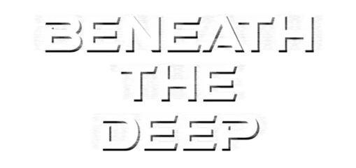 Beneath The Deep