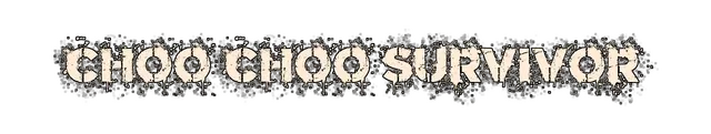 Choo Choo Survivor