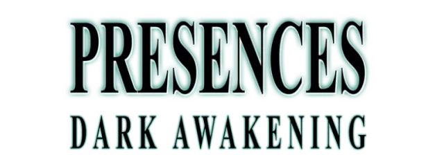 Presences: Dark Awakening