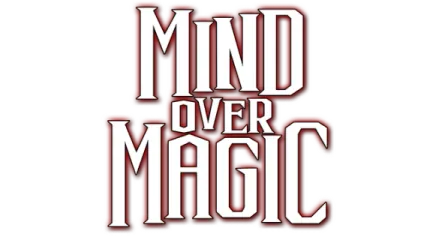 Mind Over Magic