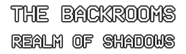 Backrooms: Realm of Shadows