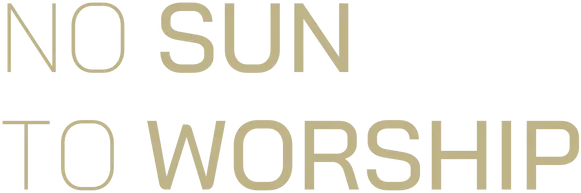 No Sun To Worship