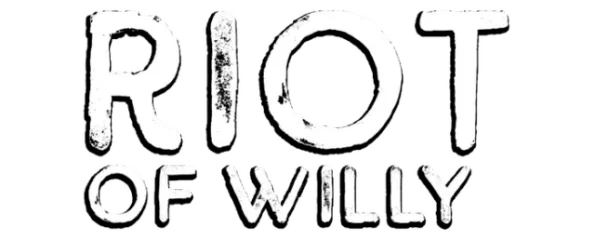 Riot of Willy