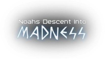 Noah's Descent into Madness
