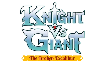 Knight vs Giant: The Broken Excalibur