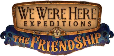 We Were Here Expeditions: The FriendShip