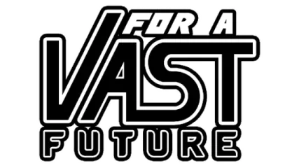 For a Vast Future