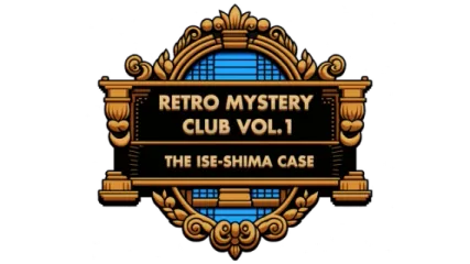 Retro Mystery Club Vol.1: The Ise-Shima Case