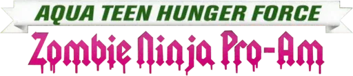 Aqua Teen Hunger Force: Zombie Ninja Pro-Am