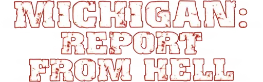 Michigan: Report From Hell
