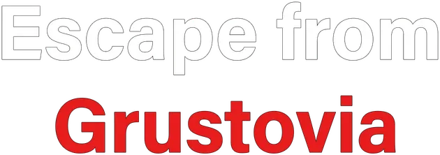 Escape from Grustovia