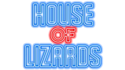 House of Lizards