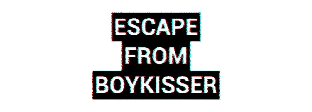 ESCAPE FROM BOYKISSER