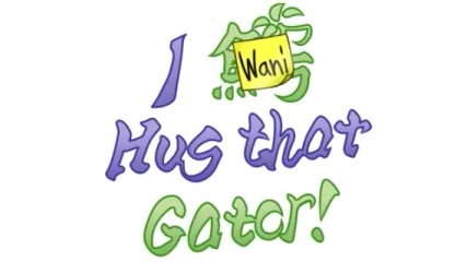 I Wani Hug that Gator!