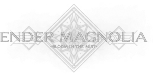 ENDER MAGNOLIA: Bloom in the mist