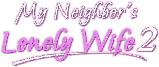 My Neighbor's Lonely Wife 2