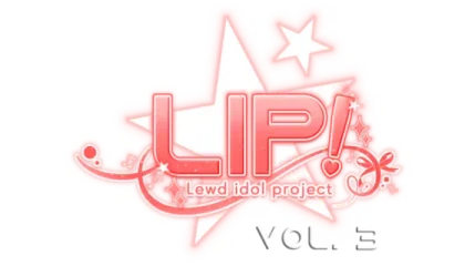 LIP! Lewd Idol Project Vol. 3