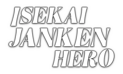 Isekai Janken Hero