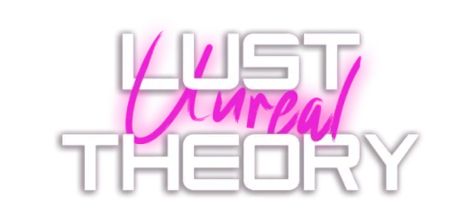 Unreal Lust Theory