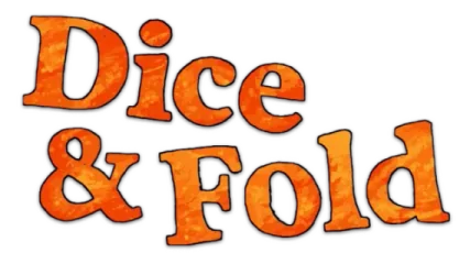 Dice and Fold