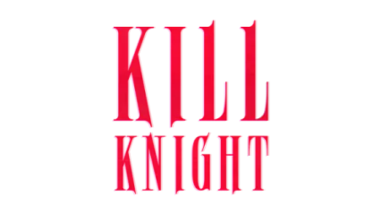 KILL KNIGHT