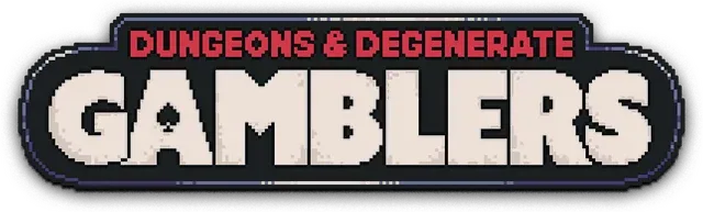 Dungeons & Degenerate Gamblers