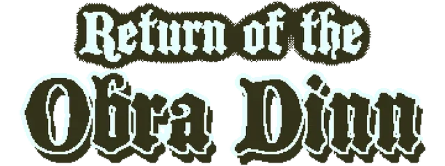 Return of the Obra Dinn