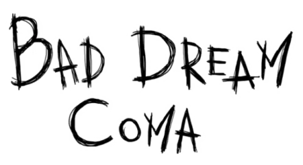 Bad Dream: Coma