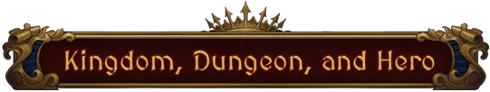 Kingdom, Dungeon, and Hero