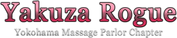 Yakuza Rogue: Yokohama massage parlor chapter