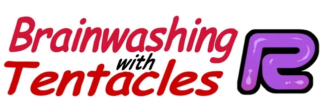 Brainwashing with Tentacles R