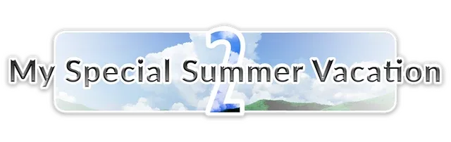 My Special Summer Vacation 2